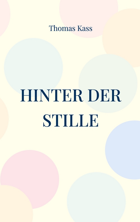 Hinter der Stille - Thomas Kass