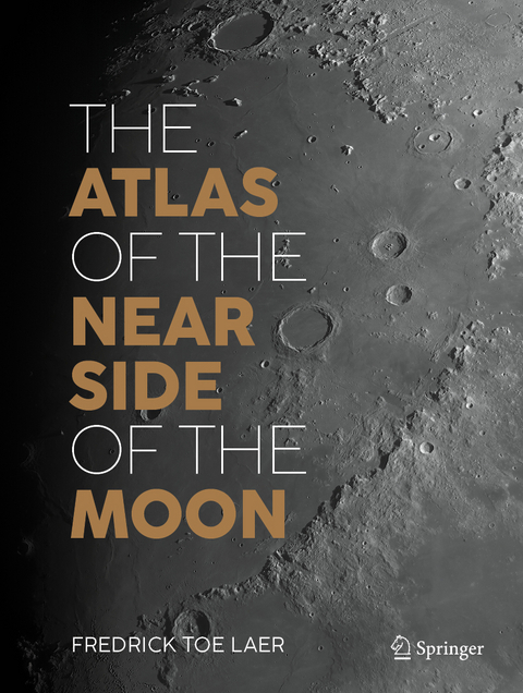 The Atlas of the Near Side of the Moon - Fredrick toe Laer