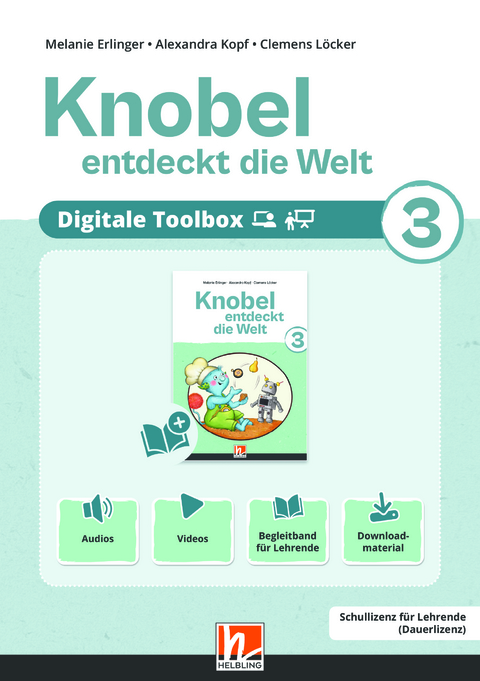 Knobel entdeckt die Welt 3 (Lehrplan 2023) - Digitale Toolbox - Melanie Erlinger, Alexandra Kopf, Clemens L&ouml;cker