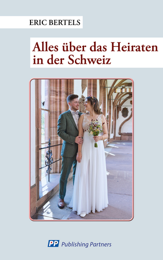 Alles über das Heiraten in der Schweiz