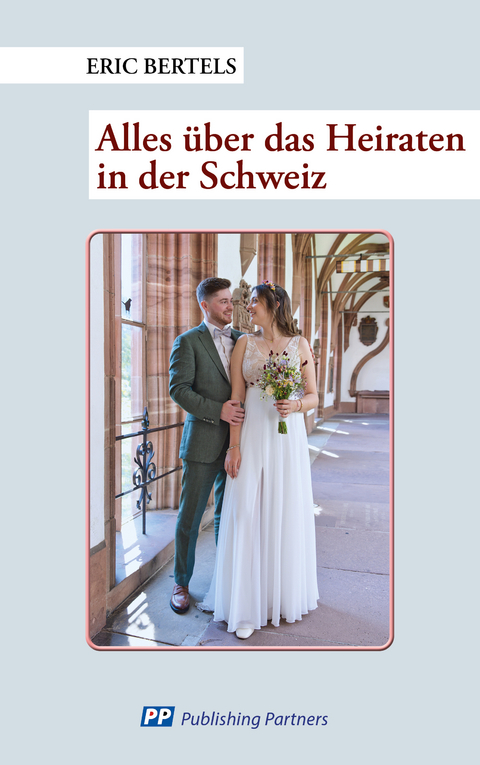 Alles &uuml;ber das Heiraten in der Schweiz - Eric Bertels