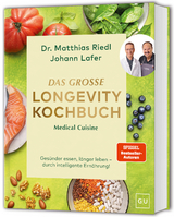 Das grosse Longevity Kochbuch - Johann Lafer, Matthias Riedl