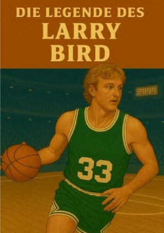 Basketball Legenden / Die Legende des Larry Bird
