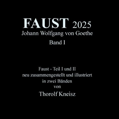 Faust 2025 Band 1 - Thorolf Kneisz