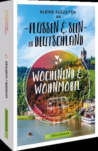 Kleine Auszeiten an Flüssen & Seen in Deutschland