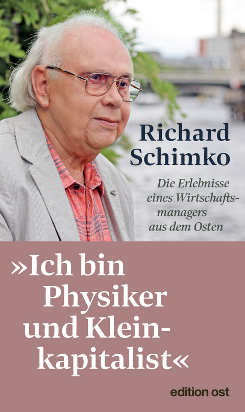 "Ich bin Physiker und Kleinkapitalist" - Richard Schimko