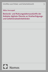 Bestands- und Nutzungsdatenausk&uuml;nfte der Anbieter digitaler Dienste an Strafverfolgungs- und Gefahrenabwehrbeh&ouml;rden - Niklas Hannappel