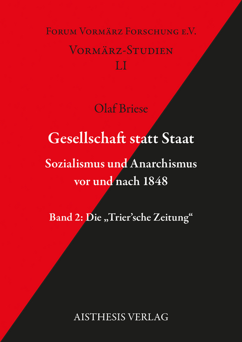 Gesellschaft statt Staat. Sozialismus und Anarchismus vor und nach 1848 - Olaf Briese