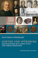 Goethe und W&uuml;rzburg - Matthias Steinhart