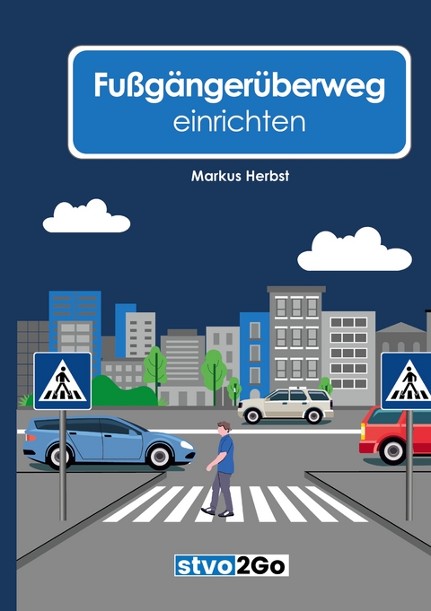Fu&szlig;g&auml;nger&uuml;berweg einrichten - Markus Herbst