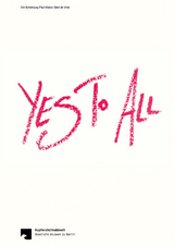 Yes To All: Die Schenkung Paul Maenz Gerd Vries - Sven Beckstette, Kinga B&oacute;di, Jenny Graser, Francesco Guzzetti, Hans-J&uuml;rgen Hafner, Michael Lailach, Miriam Schoofs, Dorothea Zwirner