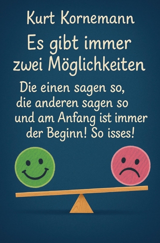 Es gibt immer zwei Möglichkeiten