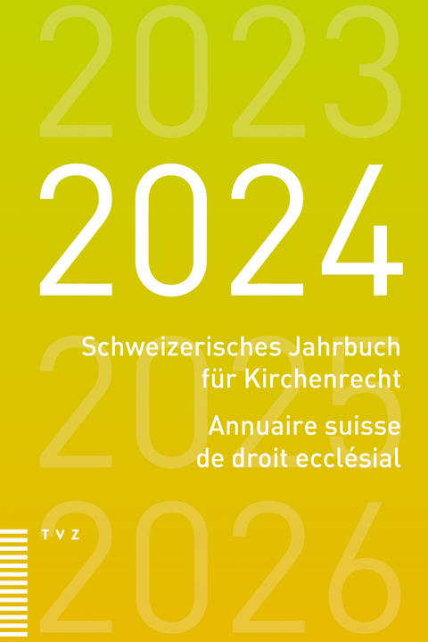 Schweizerisches Jahrbuch f&uuml;r Kirchenrecht / Annuaire suisse de droit eccl&eacute;sial 2024