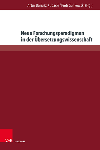 Neue Forschungsparadigmen in der Übersetzungswissenschaft