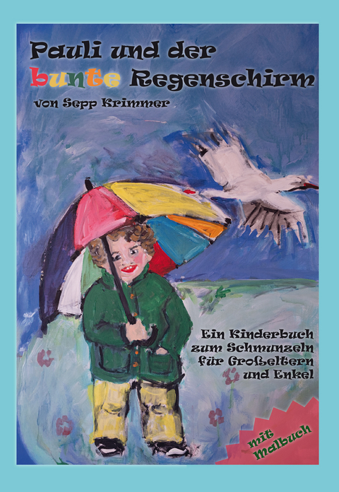 Pauli und der bunte Regenschirm