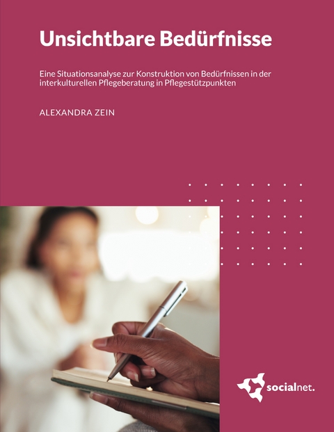 Unsichtbare Bed&uuml;rfnisse - Alexandra Zein