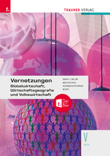 Vernetzungen - Globalwirtschaft, Wirtschaftsgeografie und Volkswirtschaft V HLW + TRAUNER-DigiBox - Manfred Derflinger, Gottfried Menschik, Peter Atzmanstorfer, Florian Riepl