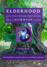 ELDERHOOD - ALT&WEISE - Ganzheitliches Institut Schweiz Dr. Thomas R&uuml;edi, Swiss Holistic Institute Dr. Thomas R&uuml;edi
