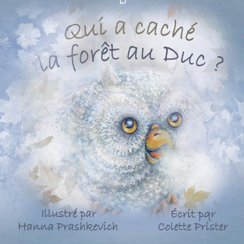 Qui a cach&eacute; la for&ecirc;t au Duc ? - Colette Prister