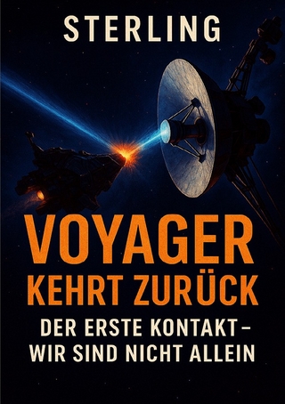 Voyager kehrt zurück I Der erste Kontakt I Wir sind nicht allein