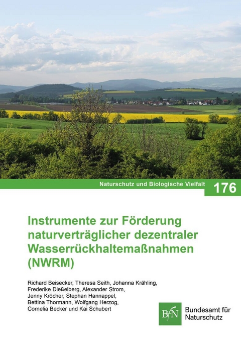 NaBiV Heft 176 Instrumente zur F&ouml;rderung naturvertr&auml;glicher dezentraler Wasserr&uuml;ckhaltema&szlig;nahmen (NWRM) - 