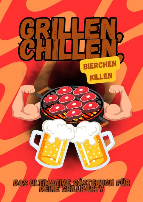 Grillen, chillen, Bierchen killen - Markus Sida
