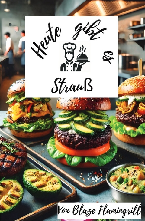 Heute gibt es - Strau&szlig; - Blaze Flamingrill