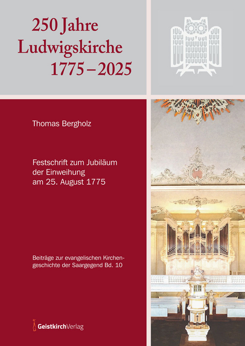 250 Jahre Ludwigskirche 1775 &ndash; 2025 - Thomas Bergholz
