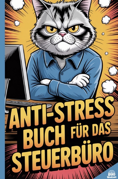Anti-Stress Buch f&uuml;r das Steuerb&uuml;ro - Rand des Wahnsinns