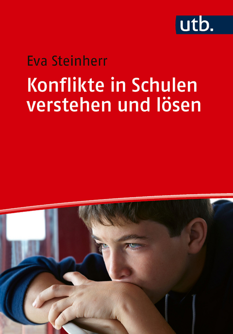 Konflikte in Schulen verstehen und lösen - Eva Steinherr
