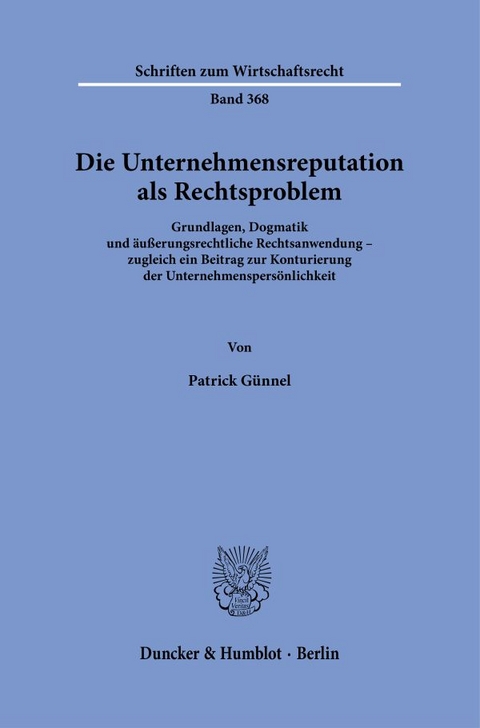 Die Unternehmensreputation als Rechtsproblem - Patrick G&uuml;nnel