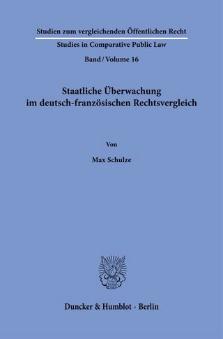 Staatliche Überwachung im deutsch-französischen Rechtsvergleich