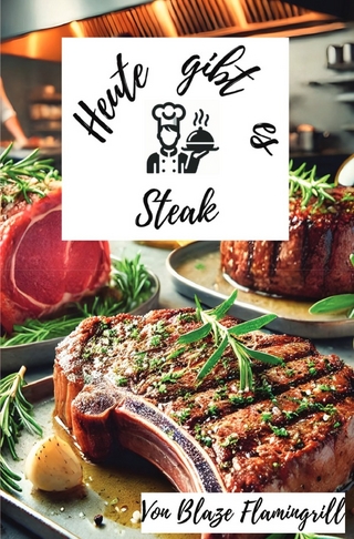 Heute gibt es - Steak