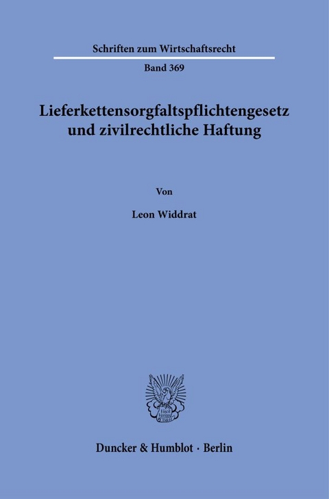 Lieferkettensorgfaltspflichtengesetz und zivilrechtliche Haftung - Leon Widdrat