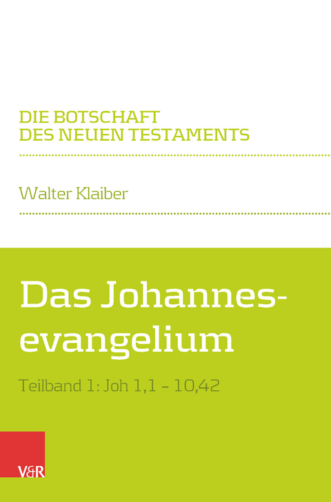 Das Johannesevangelium - Walter Klaiber