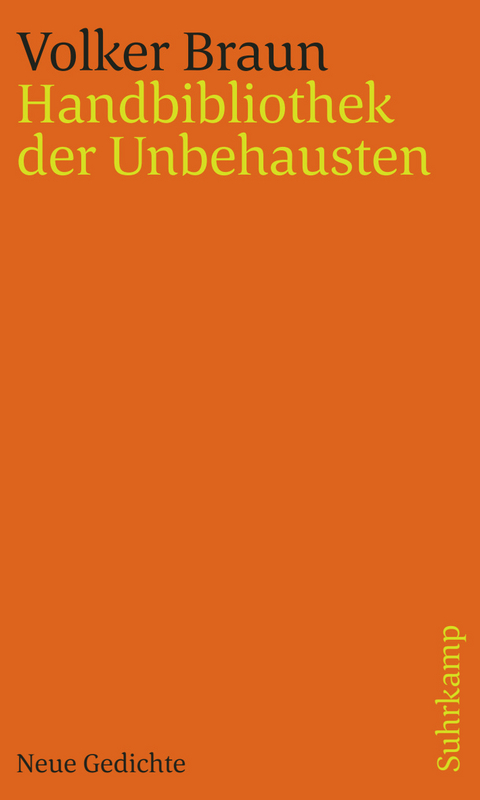 Handbibliothek der Unbehausten - Volker Braun