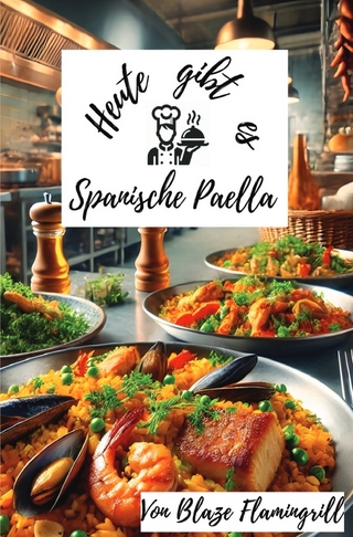 Heute gibt es - Spanische Paella