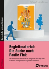 Begleitmaterial: Die Suche nach Paulie Fink - Nele Frerichs, Ronja Stamp, Oldrik Scholz