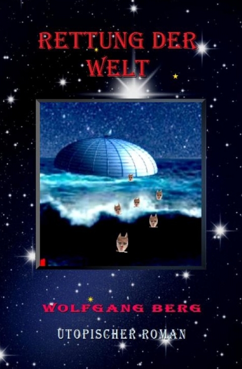 Rettung der Welt - Wolfgang Berg