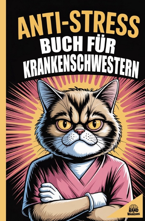 Anti-Stress Buch f&uuml;r Krankenschwesterm - Rand des Wahnsinns