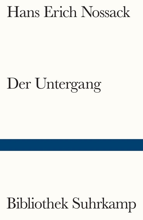 Der Untergang - Hans Erich Nossack