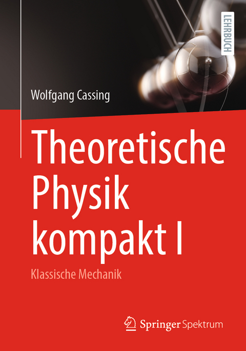 Theoretische Physik kompakt I - Wolfgang Cassing
