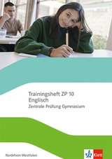 Trainingsheft ZP 10 Englisch. Zentrale Prüfung Gymnasium Nordrhein-Westfalen - 