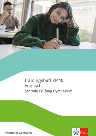 Trainingsheft ZP 10 Englisch. Zentrale Prüfung Gymnasium Nordrhein-Westfalen