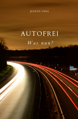 Autofrei - Was nun?