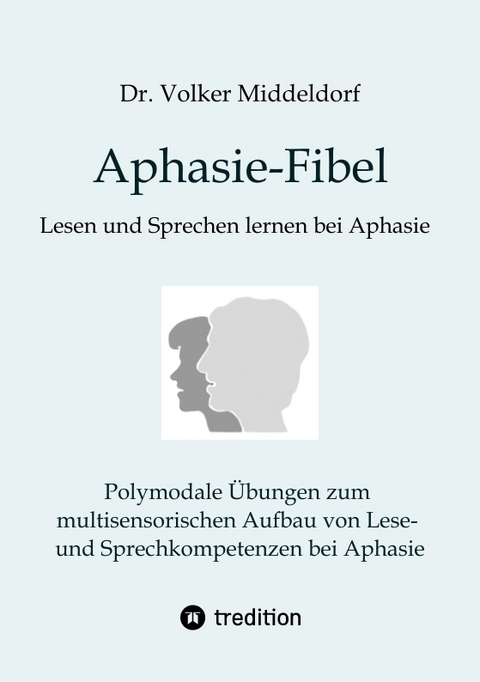 Aphasie-Fibel - Volker Middeldorf