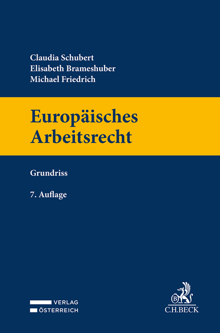 Europäisches Arbeitsrecht - Claudia Schubert, Elisabeth Brameshuber, Michael Friedrich