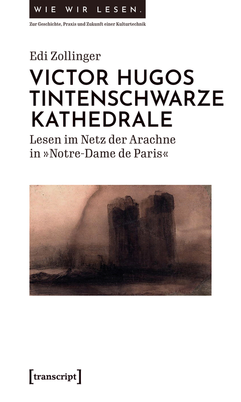 Victor Hugos tintenschwarze Kathedrale - Edi Zollinger