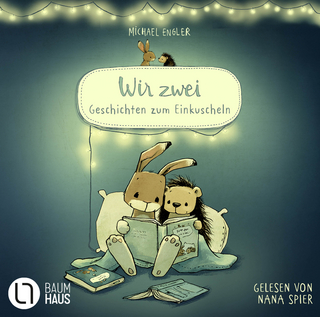 Wir zwei - Geschichten zum Einkuscheln