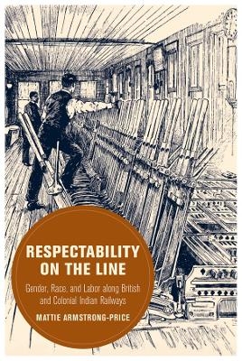 Respectability on the Line - Mattie Armstrong-Price
